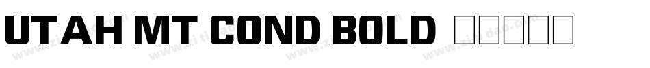 Utah MT Cond Bold字体转换